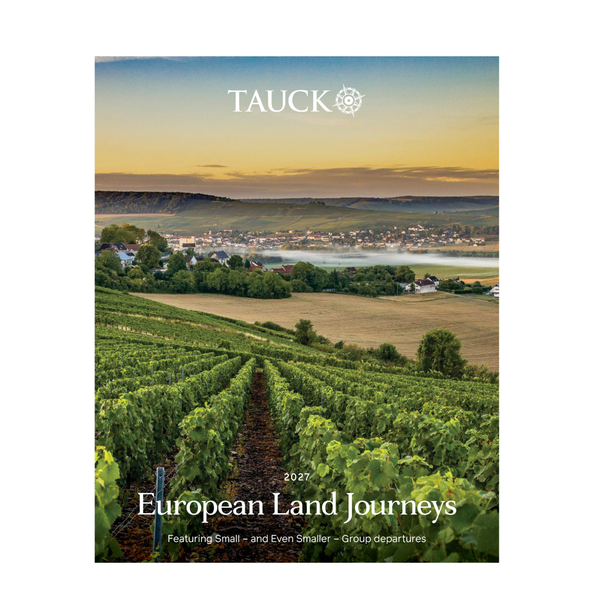 **Hot off the presses!**
Tauck 2027 European Journeys Brochure is here