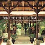 Architecture of Bali: A Source Book of Traditional and Modern Forms